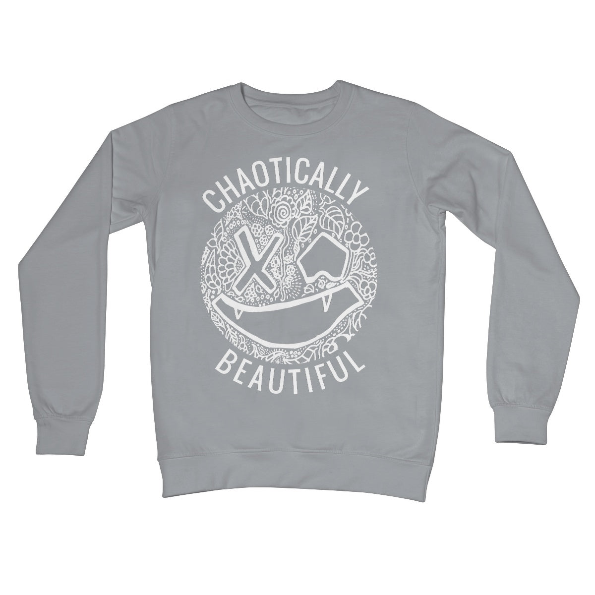 Crew Neck Sweatshirt - Chaotically Beautiful